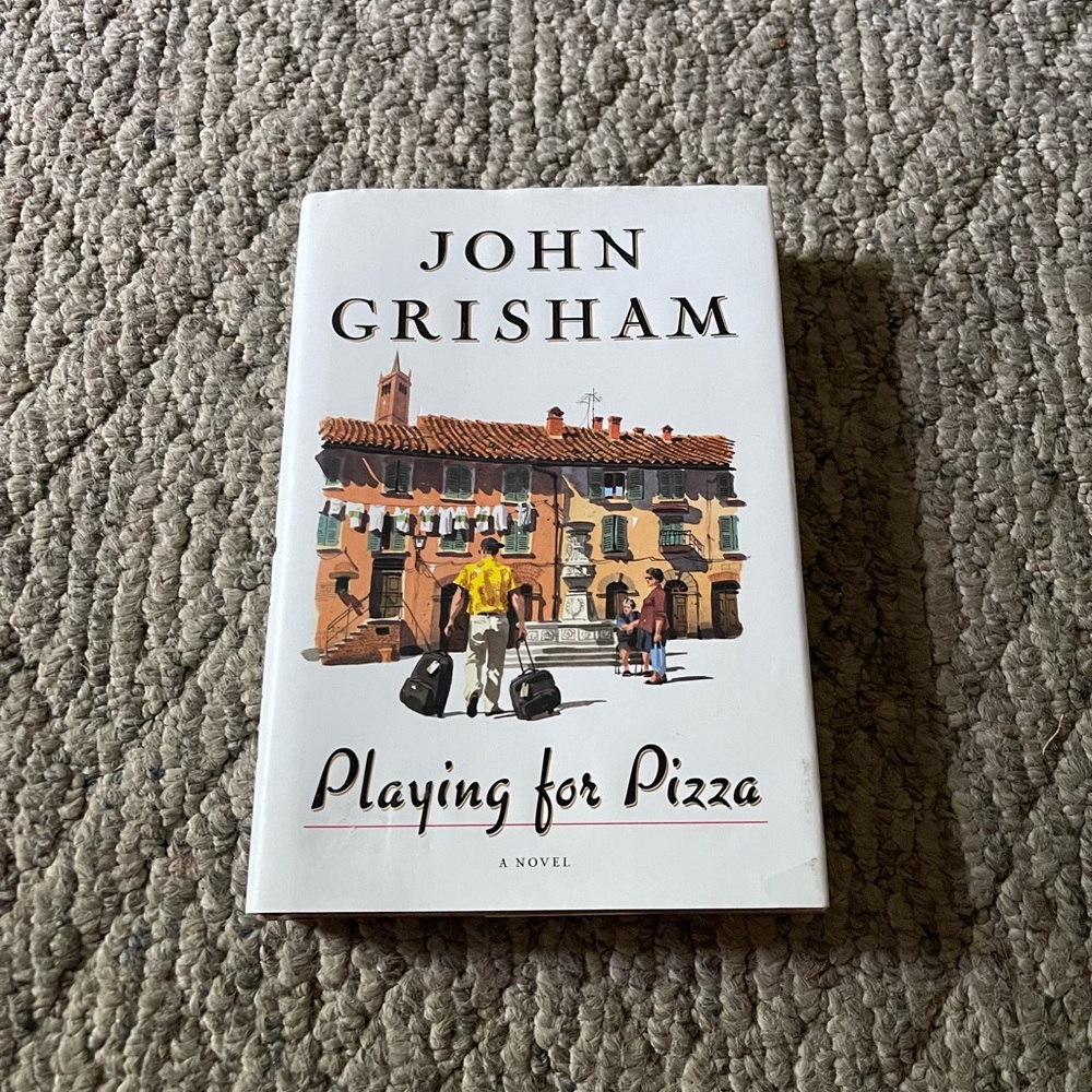 Playing for Pizza by John Grisham Hardcover